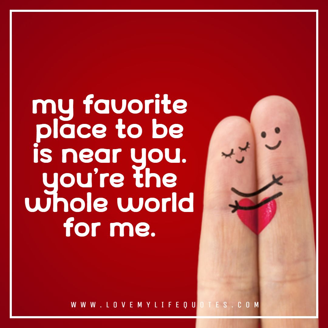 60 Heartfelt You Are My Everything Quotes For Him And Her