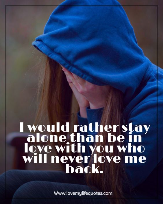 i would rather stay alone